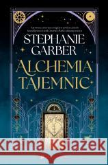 Alchemia tajemnic Stephanie Garber 9788367784962