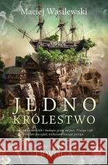 Jedno królestwo T.1 Trwoga Maciej Wasilewski 9788367787185