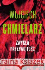 Zwykła przyzwoitość CHMIELARZ WOJCIECH 9788367790895