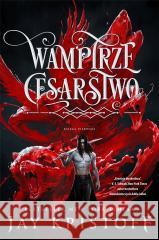 Wampirze cesarstwo. Księga 1 Jay Kristoff 9788367793391