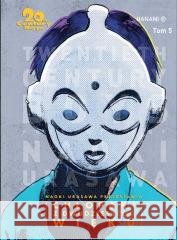 20th Century Boys Chłopaki z XX wieku T.5 Naoki Urasawa 9788367799546