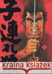 Samotny Wilk i Szczenię T.11 Kazuo Koike, Goseki Kojima 9788367799577