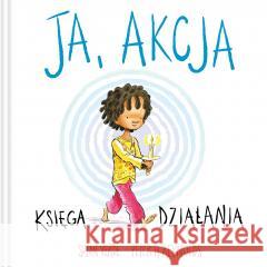 Ja, akcja. Księga działania Peter H. Reynolds, Susan Verde 9788367817011