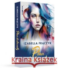 Plan doskonały Izabella Frączyk 9788367834476