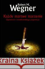 Opowieści z meekhańskiego pogranicza T.5 Robert M. Wegner 9788367845267