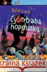 Mi się podoba. Cyberbaba i hopchatka Rafał Kosik 9788367845625