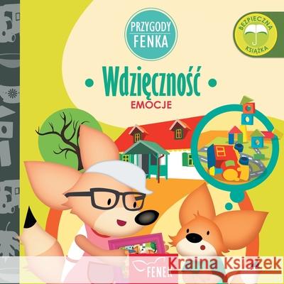 Wdzięcznośc: Emocje Magdalena Gruca Ewa Zontek 9788367853101 Fenek Publishing