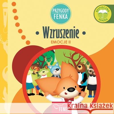 Wzruszenie: Emocje II Magdalena Gruca Ewa Zontek 9788367853323 Fenek Publishing