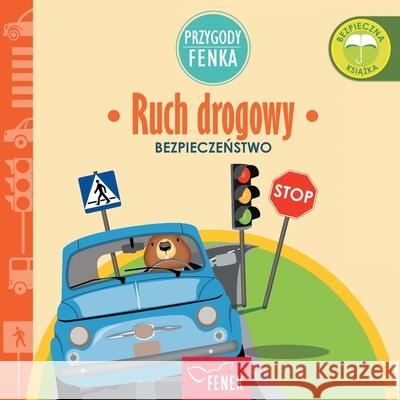 Ruch drogowy: Bezpieczeństwo Magdalena Gruca, Ewa Zontek 9788367853385