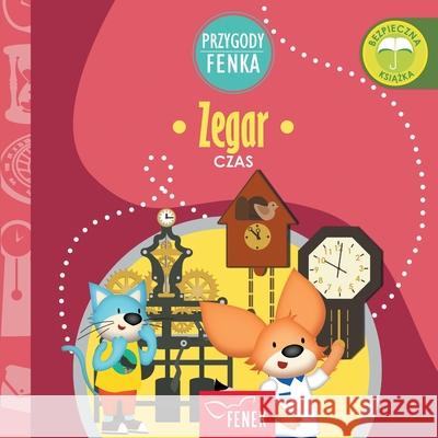 Zegar: Czas Magdalena Gruca Patrycja Godula 9788367853460 Fenek Publishing