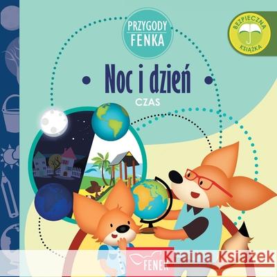 Noc i dzień: Czas Magdalena Gruca Ewa Zontek 9788367853484 Fenek Publishing