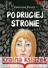 Po drugiej stronie Katarzyna Ryrych 9788367861069