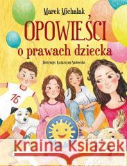 Opowieści o prawach dziecka Marek Michalak 9788367861489