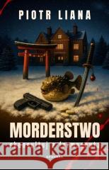 Morderstwo skonsultuj z farmaceutą Piotr Liana 9788367875936