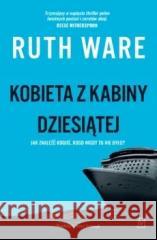 Kobieta z kabiny dziesiątej Ruth Ware 9788367891257