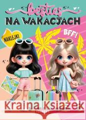 Besties. Na wakacjach z naklejkami Katarzyna Salamon 9788367900973