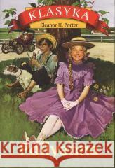 Pollyanna Eleanor H. Porter 9788367927680