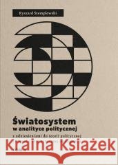 Światosystem w analityce politycznej T.1 Ryszard Stemplowski 9788367932004
