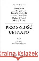 Przyszłości UE i NATO T.1 red. Ryszard Stemplowski 9788367932073