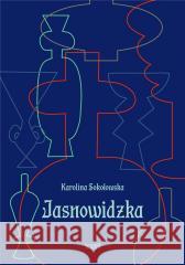 Jasnowidzka Karolina Sokołowska 9788367935227