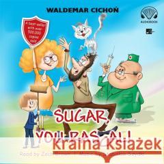 Sugar, You rascal! Audiobook Waldemar Cichoń 9788367940146