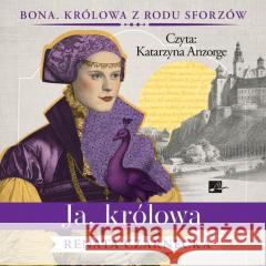 Ja, królowa T.3 Audiobook Renata Czarnecka 9788367940504