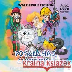 Posłuchaj, Cukierku! audiobook Waldemar Cichoń 9788367940665