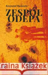 Zespół Odepa Krzysztof Bartnicki 9788367948395