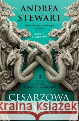 Cykl Tonące Cesarstwo T.2 Cesarzowa kości Andrea Stewart 9788367949170