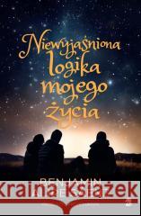 Niewyjaśniona logika mojego życia Benjamin Alire Saenz 9788367974400