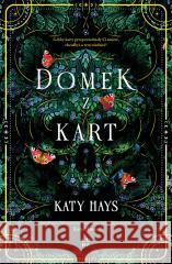 Domek z kart Katy Hays, Danuta Fryzowska 9788367996235