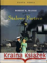 Stalowe Fortece T.1 w.3 Robert K. Massie 9788368008715