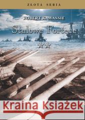 Stalowe Fortece T.2 w.3 Robert K.Massie 9788368008975