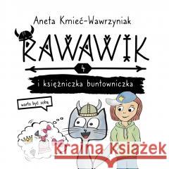 Uniwersum Rawawika T.4 Rawawik i księżniczka... Aneta Kmieć-Wawrzyniak 9788368014075