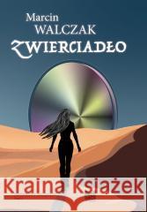 Zwierciadło Marcin Walczak 9788368014266