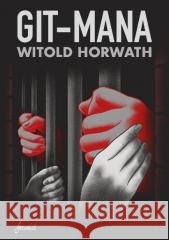 Git-mana Horwath Witold 9788368015096