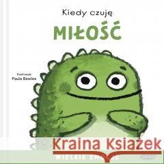 Kiedy czuję miłość BOWLES PAULA 9788368021479