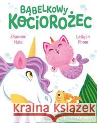 Bąbelkowy Kociorożec Shannon Hale 9788368021769