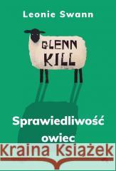 Glennkill. Sprawiedliwość owiec Leonie Swann 9788368021967