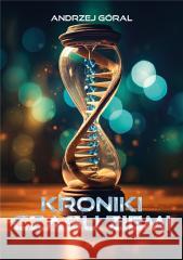 Kroniki czasu Ziemi Andrzej Góral 9788368032383