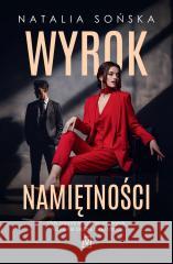 Wyrok namiętności Natalia Sońska 9788368045024