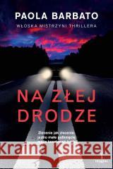 Na złej drodze Paola Barbato 9788368053517