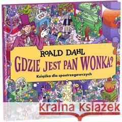 Gdzie jest Pan Wonka? Roald Dahl 9788368084436