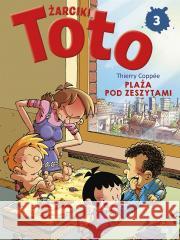 Komiks. Żarciki toto T.3 Plaża pod zeszytami Thierry Coppee 9788368085105