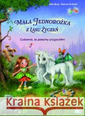 Mała Jednorożka. Cudownie, że jesteśmy przyjaciółm Mila Berg, Marina Kramer 9788368085181