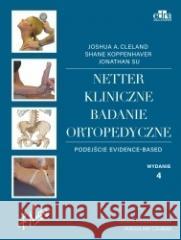 Netter. Kliniczne badanie ortopedyczne J.A. Cleland 9788368090642