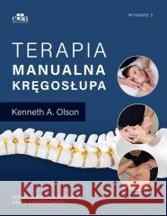 Terapia manualna kręgosłupa Kenneth A. Olson 9788368090956