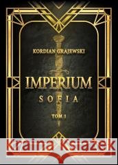 Imperium Sofia Kordian Grajewski 9788368095647
