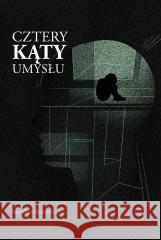 Cztery kąty umysłu Karolina Borowik 9788368095739