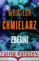 Zbędni Chmielarz Wojciech 9788368121223